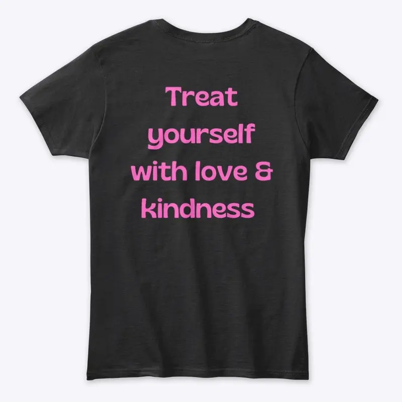 Treat Yourself With Love & Kindness 