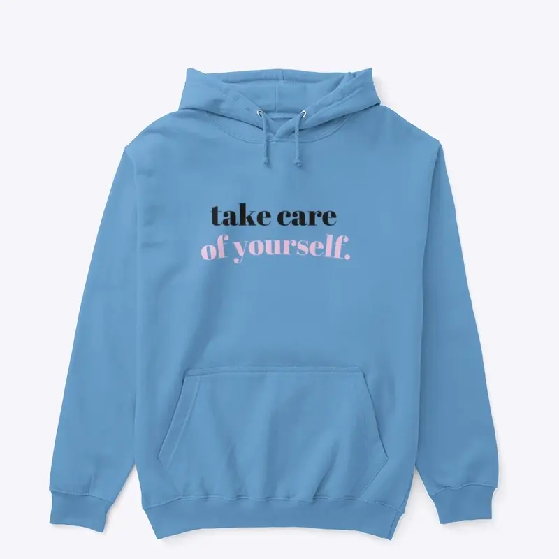 Take Care Of Yourself